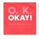 O.K. - Okay !
